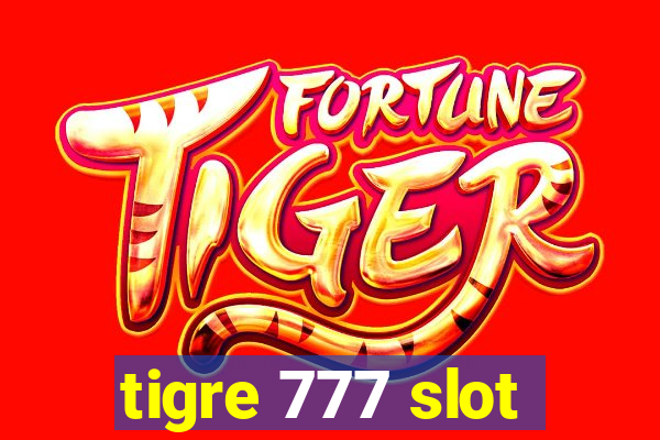 tigre 777 slot