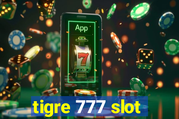 tigre 777 slot