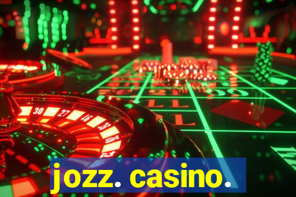 jozz. casino.