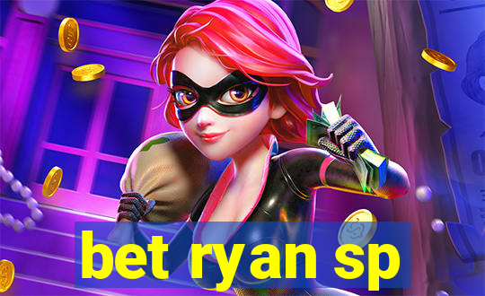 bet ryan sp