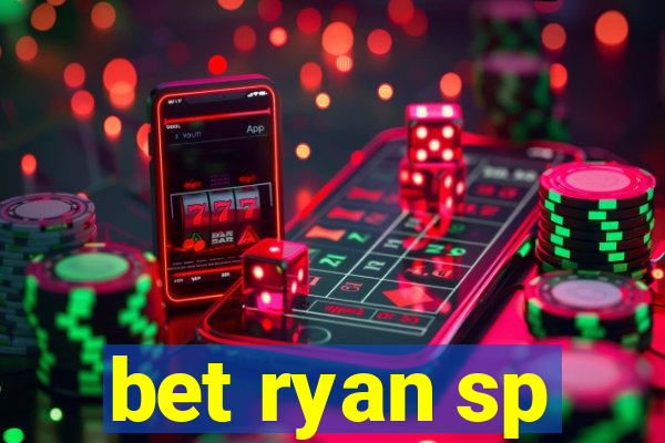 bet ryan sp