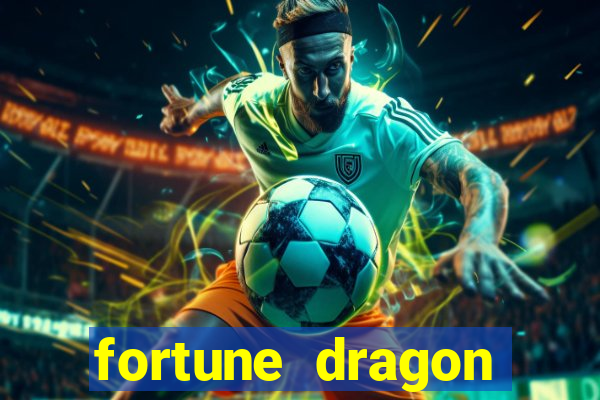 fortune dragon melhor horario