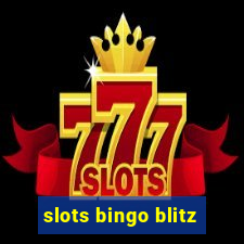 slots bingo blitz