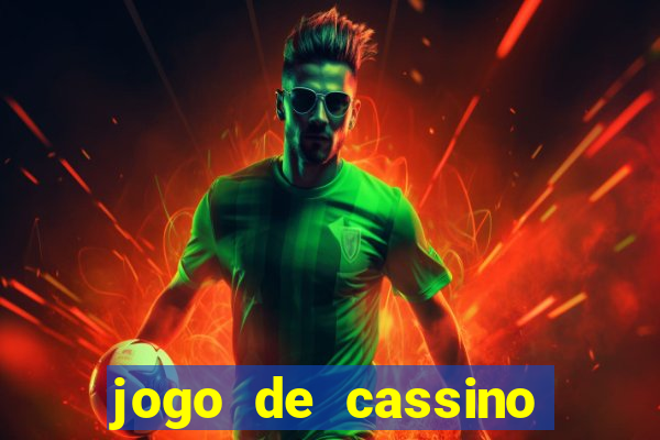 jogo de cassino que da dinheiro de verdade