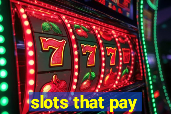 slots that pay