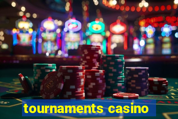 tournaments casino