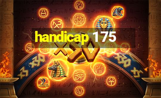 handicap 1 75