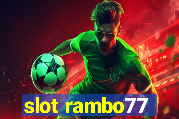 slot rambo77