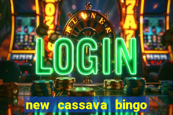 new cassava bingo sites 2023