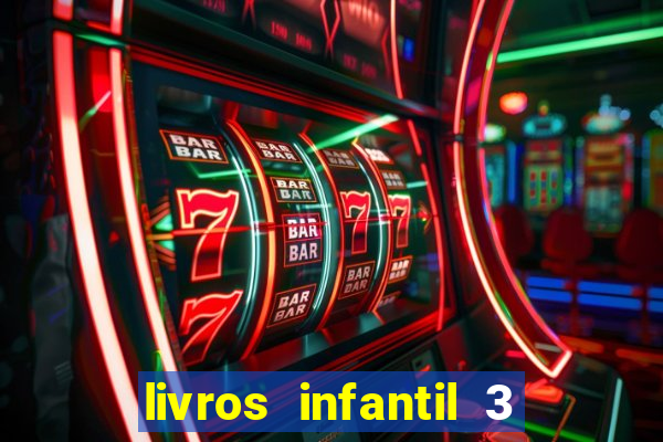 livros infantil 3 anos pdf