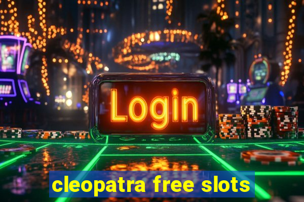 cleopatra free slots