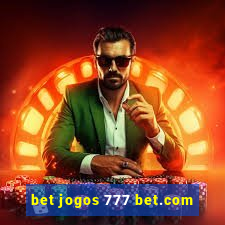 bet jogos 777 bet.com