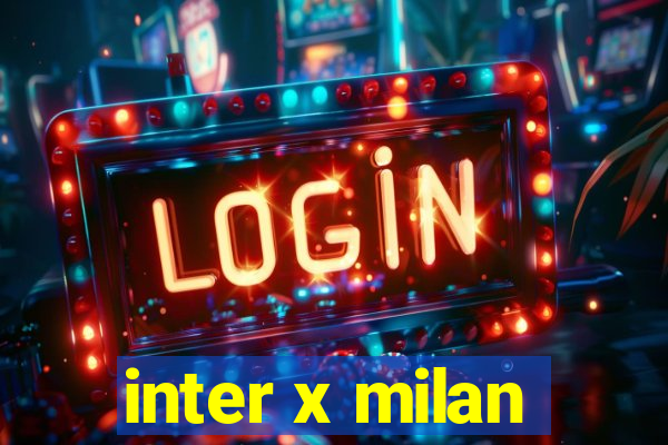 inter x milan