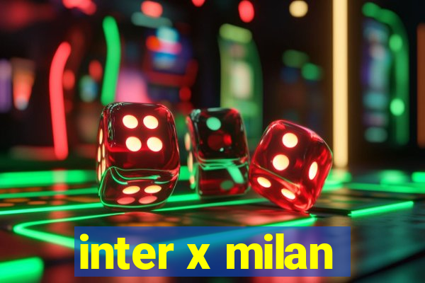 inter x milan