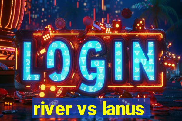 river vs lanus