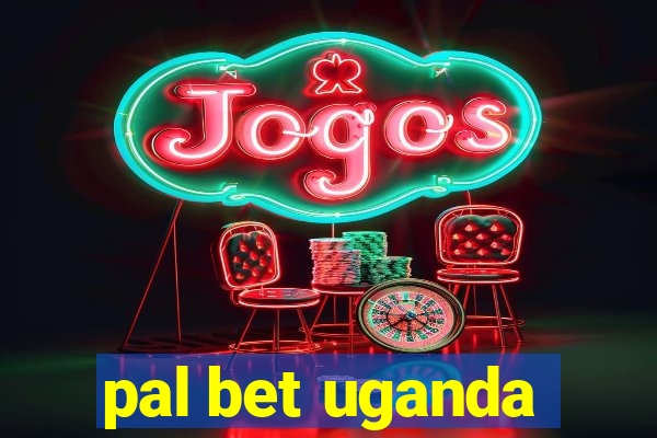 pal bet uganda