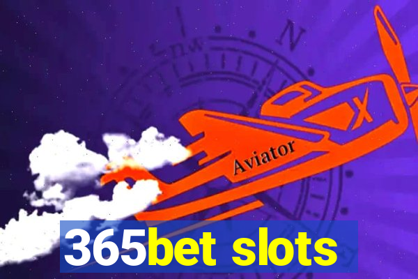 365bet slots