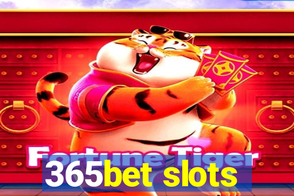 365bet slots