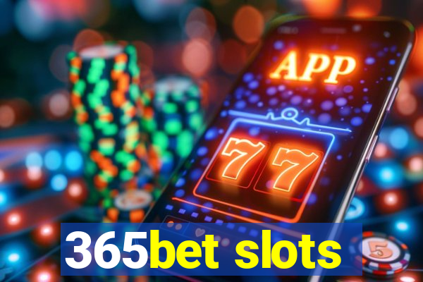 365bet slots