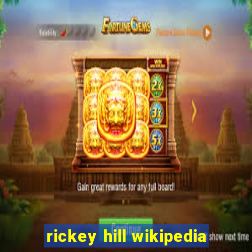 rickey hill wikipedia