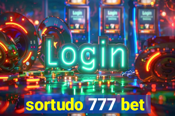 sortudo 777 bet