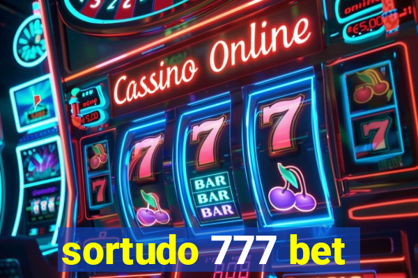 sortudo 777 bet