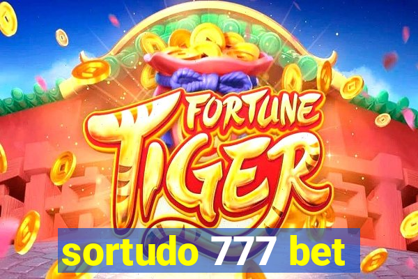 sortudo 777 bet