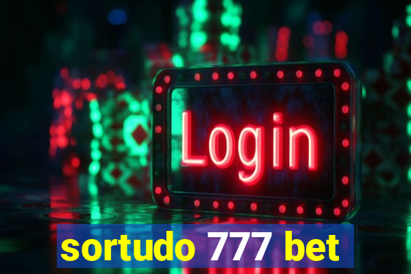 sortudo 777 bet