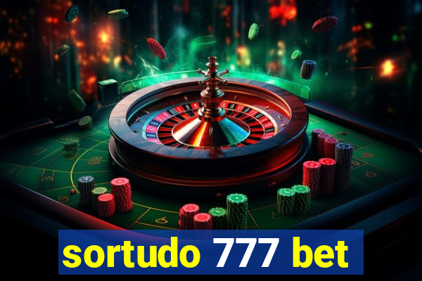 sortudo 777 bet