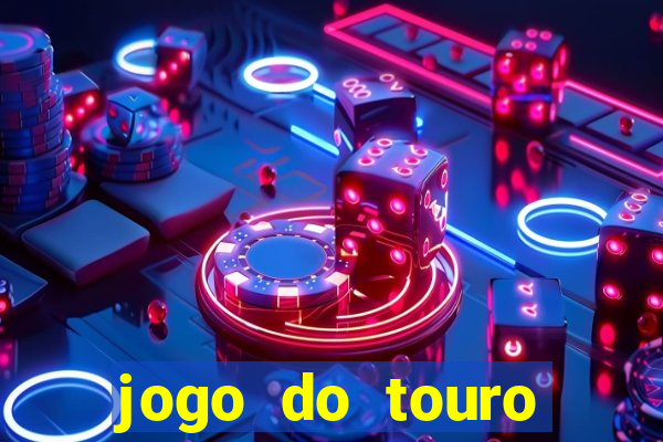 jogo do touro fortune horário