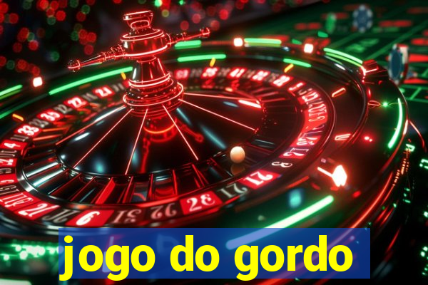 jogo do gordo