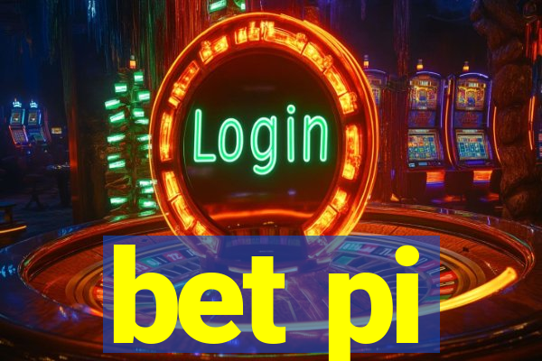 bet pi