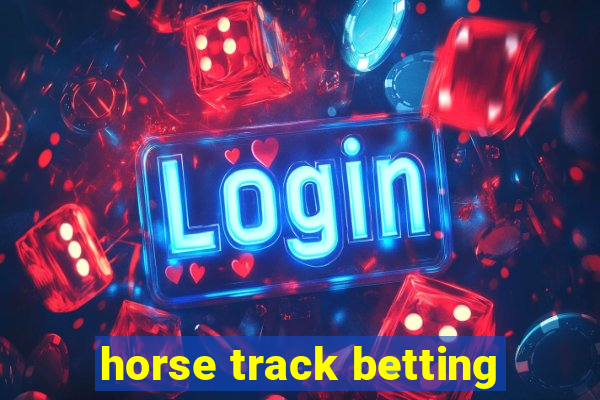 horse track betting