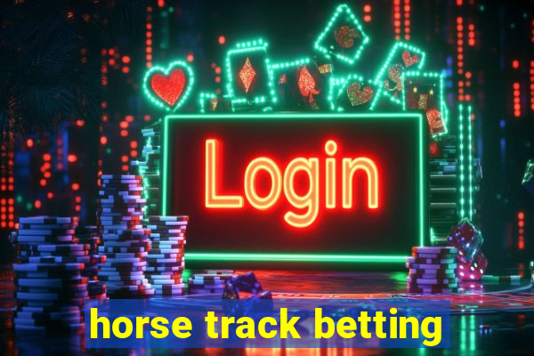 horse track betting