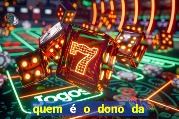 quem é o dono da vai de bet