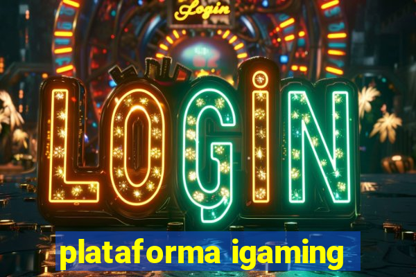 plataforma igaming