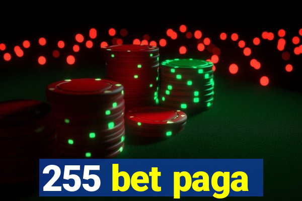 255 bet paga