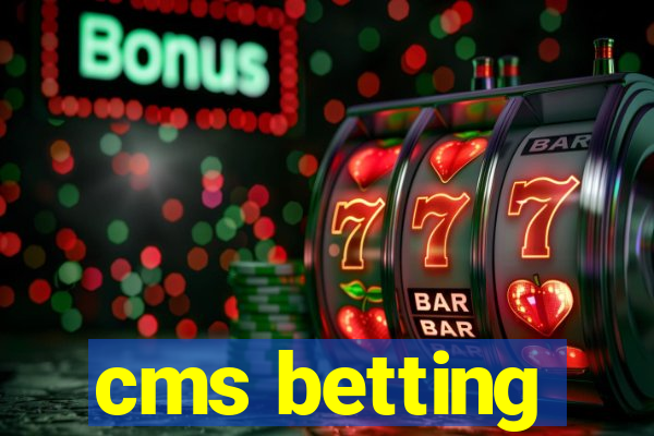 cms betting