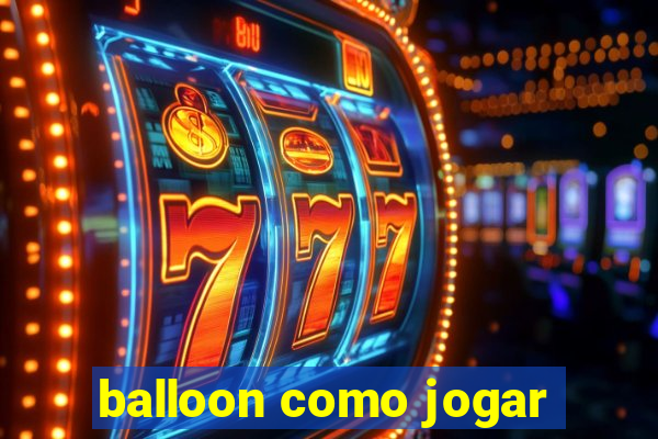 balloon como jogar