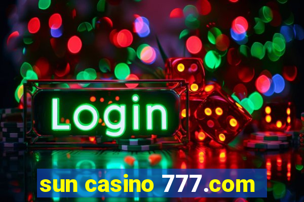 sun casino 777.com