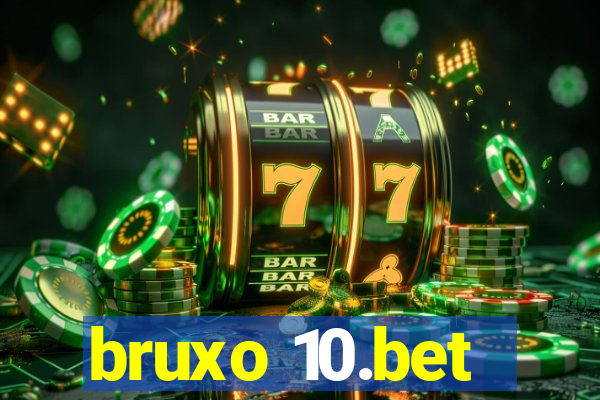 bruxo 10.bet