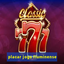 placar jogo fluminense