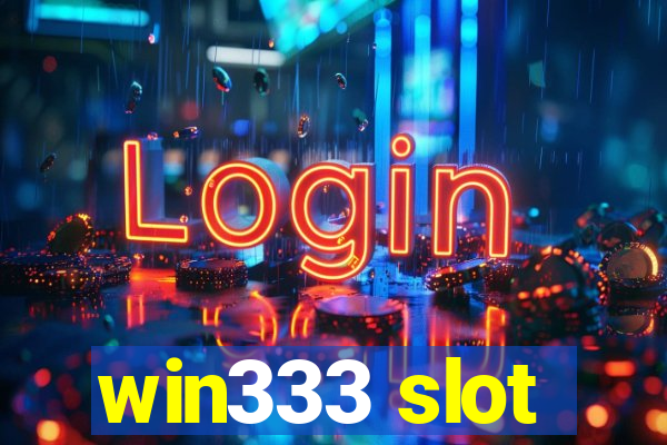 win333 slot