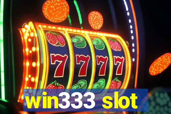 win333 slot