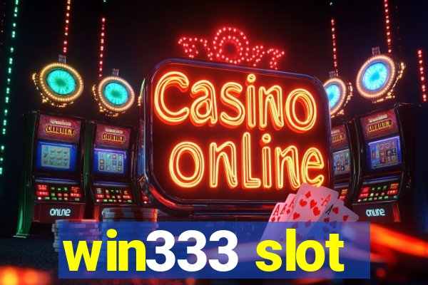 win333 slot