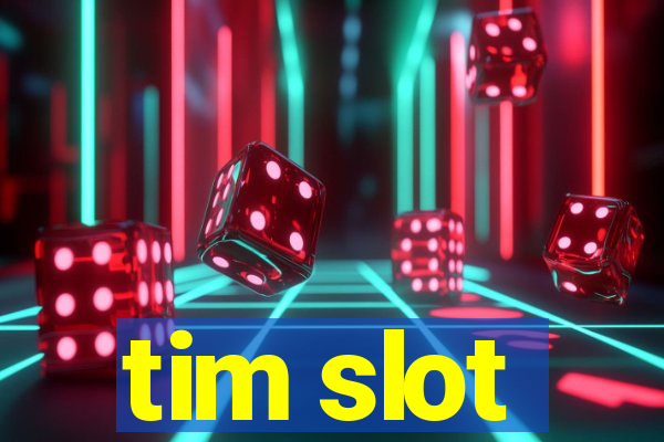 tim slot