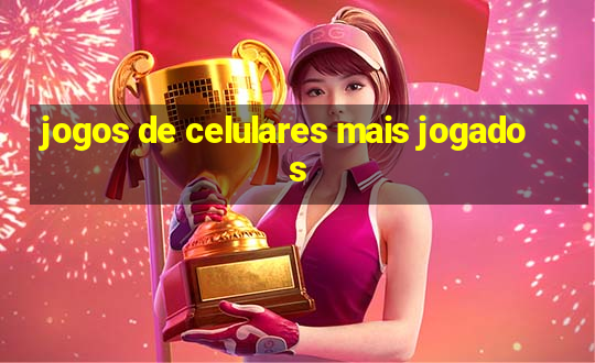 jogos de celulares mais jogados