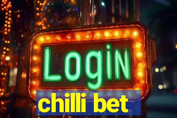 chilli bet