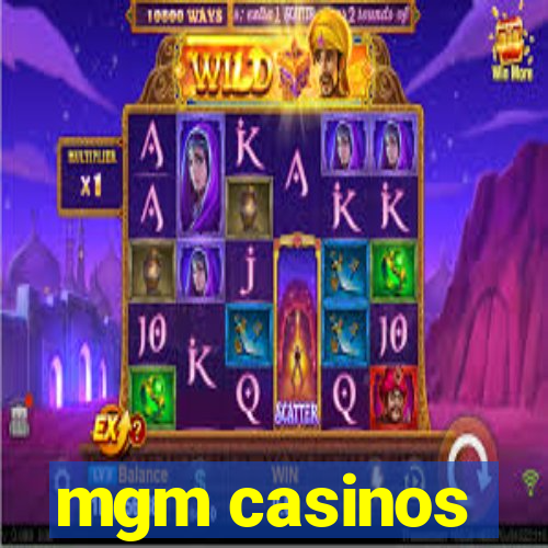 mgm casinos