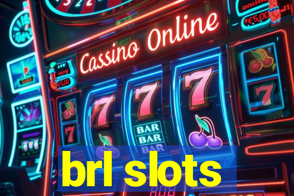 brl slots